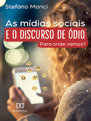 cover image of As mídias sociais e o discurso de ódio